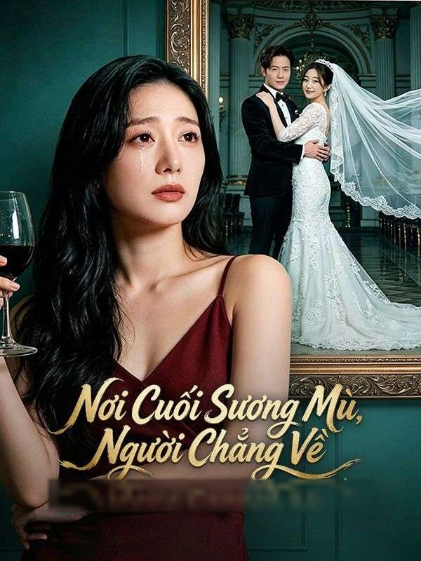Nơi Cuối Sương Mù, Người Chẳng Về